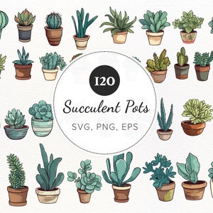 120 Succulents SVG Clipart, Cactus, Cute Succulent Pots Vector, Sublimation, Indoor House Plants EPS, Scrapbook, Art Print, Commercial Use