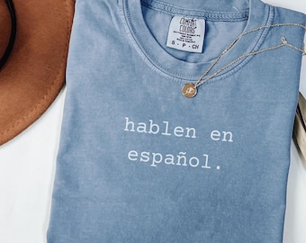 Spanish Language Teacher T-Shirt, Back To School Spanish Teacher Shirt, Hablen español shirt for teachers, Comfort Colors®