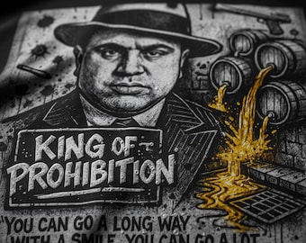 Al Capone King of Prohibition T-Shirt Design, Vintage Gangster Quote Graphic Tee