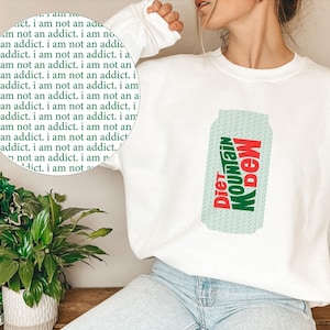 Diet Mountain Dew &quot;I Am Not an Addict&quot; Crewneck | Diet Mountain Dew Sweatshirt | Diet Mountain Dew Gift | Gildan 18000 Crewneck