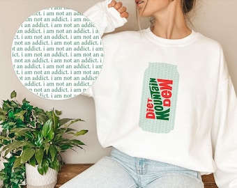 Diet Mountain Dew "I Am Not an Addict" Crewneck | Diet Mountain Dew Sweatshirt | Diet Mountain Dew Gift | Gildan 18000 Crewneck