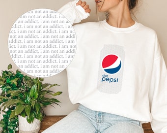 Diet Pepsi I Am Not An Addict Crewneck Diet Etsy