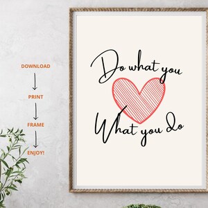 Do What You Love What You Do | Inspirational Print | Printable Wall Art | Digital Print | Wall Decor