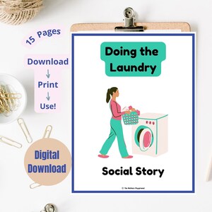 May include: A digital download social story titled "Doing the Laundry." The illustration shows a person carrying a laundry basket towards a washing machine. The text includes "Download, Print, Use!" and "15 Pages."