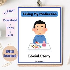 May include: An illustration of a social story for children about taking medication. The illustration shows a young person sitting at a table with a variety of pills and a bottle of liquid medication. The text on the page reads "Taking My Medication" and "Social Story".