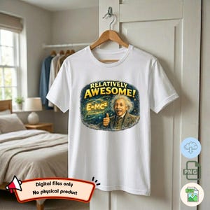 Könnte beinhalten: Weißes T-Shirt mit einer Grafik von Albert Einstein, dem Text "Relatively Awesome!" und "E=MC2". Das Bild zeigt Einstein mit erhobenem Daumen. Das T-Shirt hängt an einem Holzbügel.