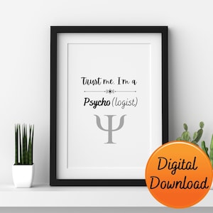 Trust Me, I&#39;m a Psychologist | Funny Psychology Print | Psychologist Office Art | Psychologist Wall Decor