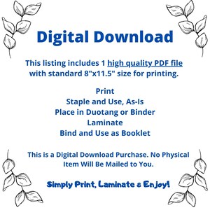 Digital Download instructions stating listing includes 1 high quality PDF file, with 8.5x11 inch size for printing. SImply download, print, and place in duotang or binder. This is  a digital download purchase and no physical item will be mailed .