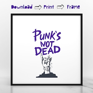 Punk&#39;s Not Dead | Punk Music Poster | Music Wall Decor | Punk Rock Printable