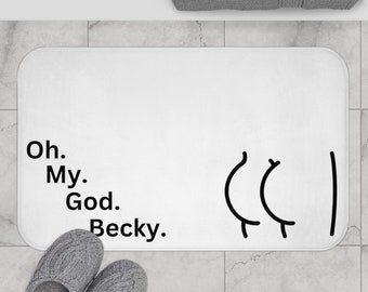 Oh My God Becky Bath Mat | Fun Bathroom Mat | Funny Bath Mats