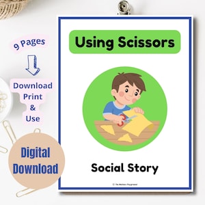 May include: A printable social story for children about using scissors. The story features a cartoon illustration of a child cutting paper with scissors. The title of the story is "Using Scissors".