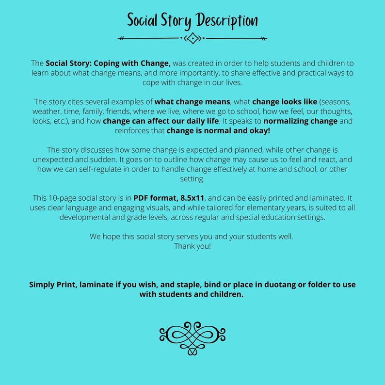 Social story description page outlining what the social story: coping with change, is inteded to teach. Story is in PDF format, 8.5 x 11 inches, and is easily printable.