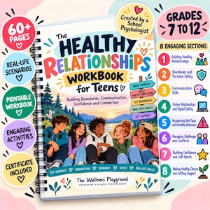 May include: A spiral-bound workbook titled The Healthy Relationships Workbook for Teens, featuring an illustration of five teenagers sitting outdoors at sunset. The cover includes text about building boundaries, communication, and confidence, with eight sections listed on the right side.