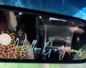 Hello Gorgeous Rearview/Vanity Mirror Decal - Hello Beautiful, You are Enough