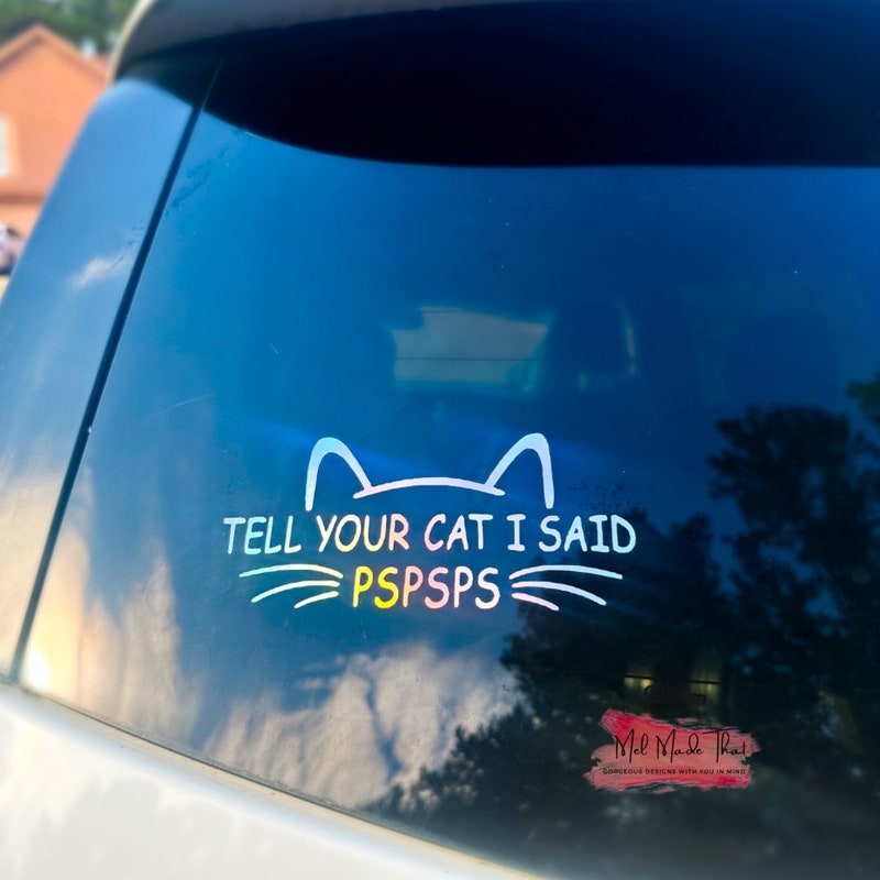 Tell Your Cat I Said Pspsps Sticker - Etsy