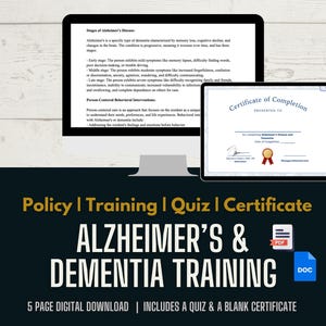 May include: A digital download for Alzheimer's and Dementia training. The image shows a computer monitor and a tablet displaying information and a certificate. The text includes "Policy | Training | Quiz | Certificate" and "5 Page Digital Download".