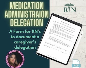 Medication Administration Delegation Form | Can be used by RN's | Document delegation