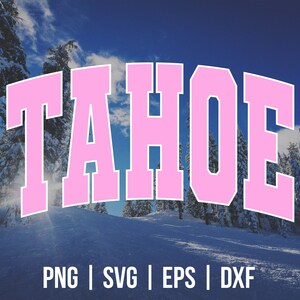 May include: Pink text that reads "TAHOE" in a bold, blocky font. The text is set against a snowy mountain landscape with a blue sky and white clouds.