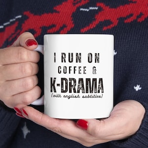 KDrama Mug, Korean Drama Merchandise, K-Drama Coffee Mug, Korean Gifts, KPop Lover, KDrama Addict Mug, K-drama Fan Gift, K-Drama Fanatic Mug