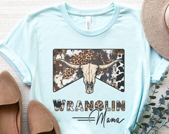 Wranglin Mama Shirt, Western Wranglin Mama Cow Print Shirt, Western Mama Tee, Wrangler Mama, Western Graphic Tee, Country Mama Shirt, Skull