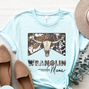 Wranglin Mama Shirt, Western Wranglin Mama Cow Print Shirt, Western Mama Tee, Wrangler Mama, Western Graphic Tee, Country Mama Shirt, Skull