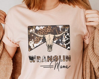 Wranglin Mama Shirt, Western Wranglin Mama Cow Print Shirt, Western Mama Tee, Wrangler Mama, Western Graphic Tee, Country Mama Shirt, Skull