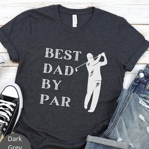 Best Dad By Par Golf Shirt, Father&#39;s Day Golfing Golfer Gift Idea from Daughter Son Wife, golf dad shirt, funny dad shirt, golf gift for dad