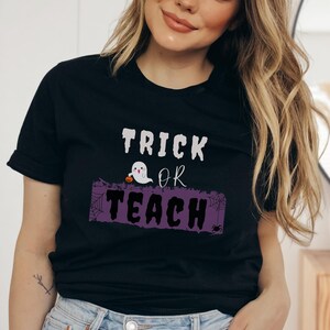Trick or Teach, Halloween Teacher Shirt, Elementary Teacher Halloween shirt, School Halloween ghost shirt, Fall Teacher Shirt, Teacher Gift
