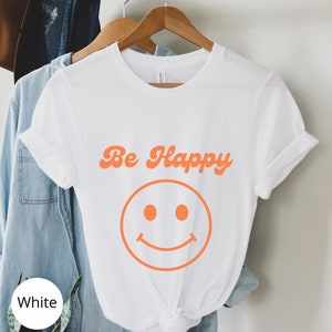Be Happy Aesthetic t shirt, Tumblr TShirt, Trendy Oversized, Aesthetic Tee, Retro graphic shirt, VSCO girl, 90s tshirt, 80s outfit, Positive