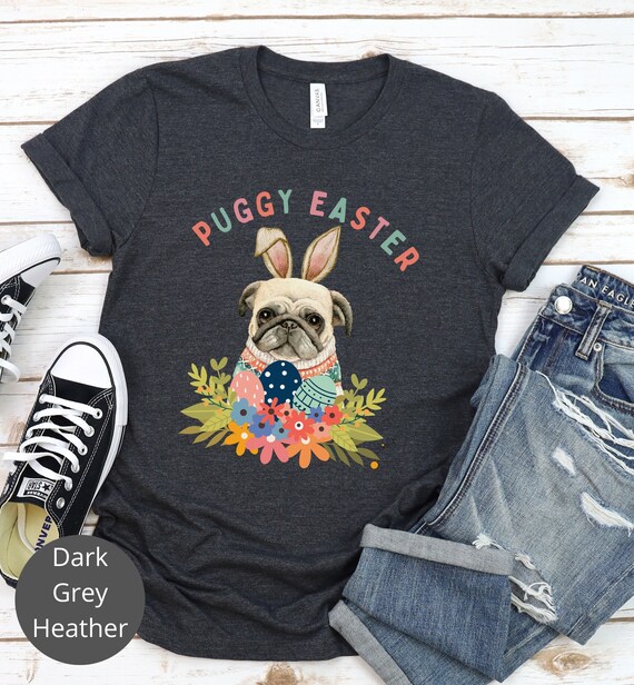 Pugs Bunny T-Shirt Happy Easter Puggy Shirt Pug Lover Gift Pugs Bunny T-Shirt Happy Easter Puggy Shirt Pug Lover Gift