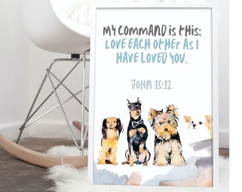 Love One Another John 15:12,Bible and pet inspired decor,Printable design,Scripture Christian Design,Cute pets watercolor paint