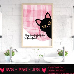 May include: A black cat with yellow eyes peeks out from behind a pink and white plaid curtain. The text "Please leave this toilet clean for the next user!" is written below the cat.