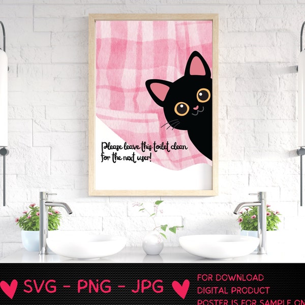 Keep the toilet clean black cat funny meme poster bathroom decor washroom reminder printable in SVG,png,jpg digital download