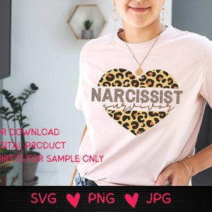 Narcissist Survivor svg Freedom from Narcissists Stop Narcissism,Narcs Personality Disorder,Leopard design for shirts,SGV,PNG,JPG,digital