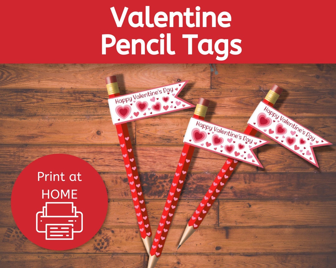 Printable Valentine Pencil Tags, Pencil Flags, Classroom Valentine ...