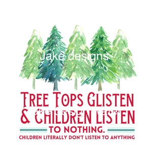 Tree Tops Glisten & Children Listen To Nothing Mom Womens Watercolor  Bleach Christmas Shirt  PNG, Digital Download, Sublimation Download