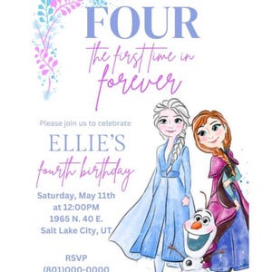 Pode incluir: Um convite de aniversário com tema Frozen com uma ilustração em aquarela de Elsa, Anna e Olaf. O convite é para o quarto aniversário de Ellie e inclui o texto "FOUR the first time in forever".