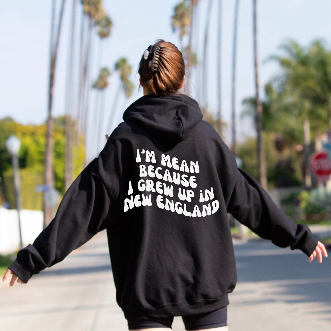 im-mean-because-i-grew-up-in-new-england-sweatshirt-stick-season