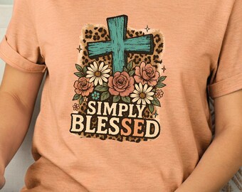 Simply blessed shirt, positive gift, spiritual shirt, fall vibes shirt, religious shirts, positive t shirt, christian quote, christian shirt