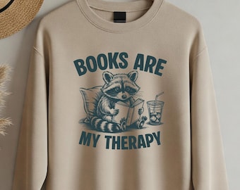 Books are my therapy sweatshirt, book lover gift