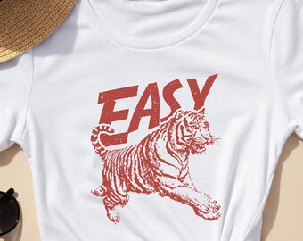 Easy tiger shirt, mystical shirt, cool girl shirt, humor shirt, best selling shirts, funny mens tshirt, horror shirt, tiger shirt, animaltee