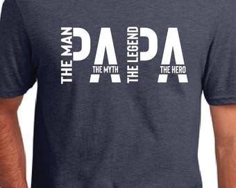 PAPA T-Shirt – The Man, The Myth, The Legend, The Hero | Father's Day Gift | Dad Birthday Shirt | Grandpa Gift | Men's Graphic Tee Gift for