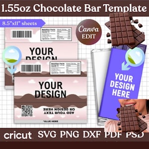 May include: Chocolate bar template with text "YOUR DESIGN HERE" and "ADD YOUR TEXT OR DESIGN HERE". The template includes a nutrition facts label and a QR code. The image also includes the text "cricut SVG PNG DXF PDF PSD".