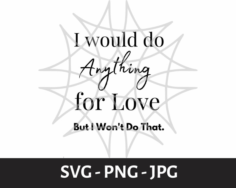 Meatloaf Lyrics I Would Do Anything for Love but I Wont Do Etsy
