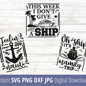 Cruise SVG, Digital Print Download, Cruise Clipart, Cruise JPG, PNG file, Family Cruise, Naughty Cruise, Oh Ship, Cruise Vector, Booze ship