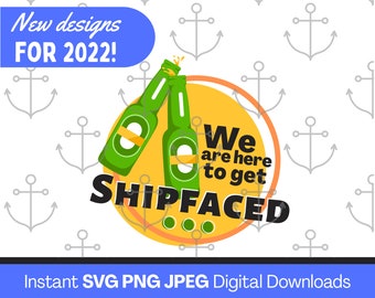 Cruise SVG, Digital Print Download, Cruise Clipart, Cruise JPG, Cruising PNG, Cruise Quotes, Here To Get Shipfaced, Cruising Color Imag