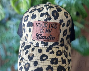 Your Dad Is My Cardio Hat: Leopard Print Ponytail Trucker Hat