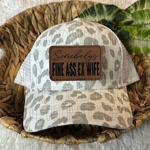 Somebody’s Fine Ass Ex Wife Leopard Print Trucker Hat