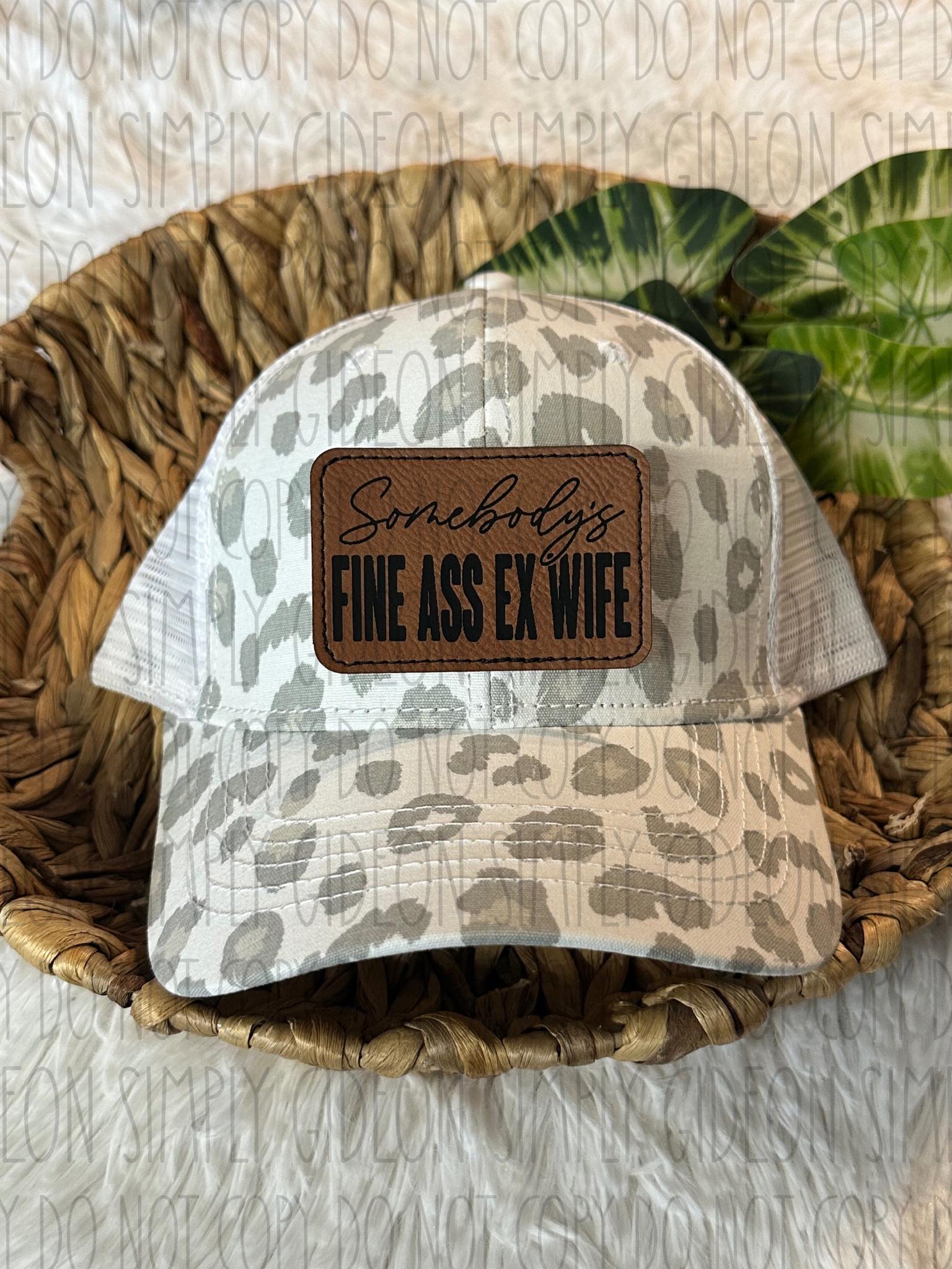 Somebody’s Fine Ass EX WIFE Hat, adult humor hats, inappropriate trucker hat, leather patch hat, funny hat, break up, sarcastic humor