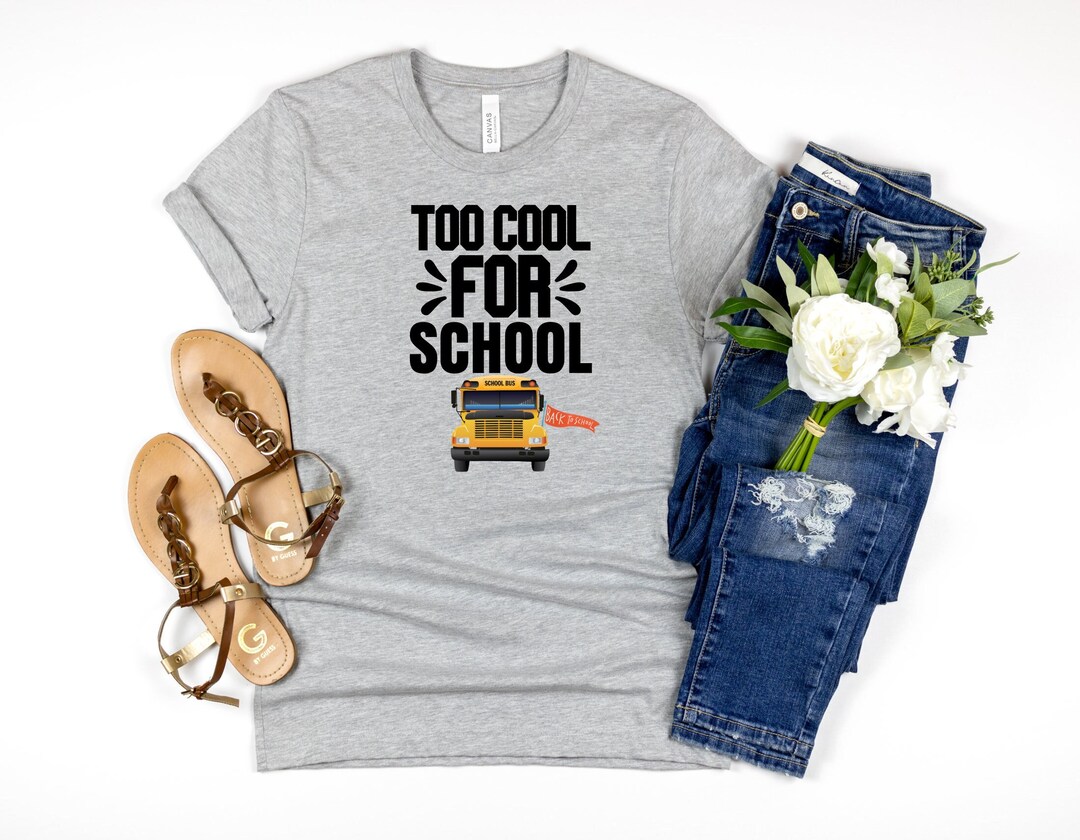 Too Cool for School Back to School Shirt Kids Back to School Etsy